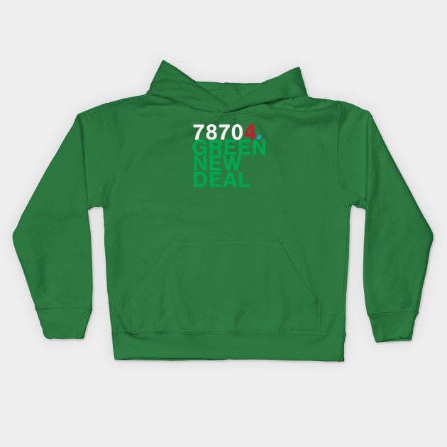 78704 for a Green New Deal - Austin Kids Hoodie by willpate